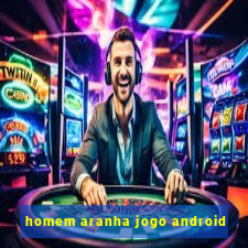 homem aranha jogo android